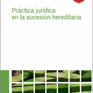 Práctica jurídica en la sucesión hereditaria
