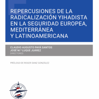 Repercusiones de la radicalización yihadista en la seguridad europea, mediterranea y latinoamericana