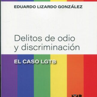 Delitos de odio y discriminación: "el caso LGTB"