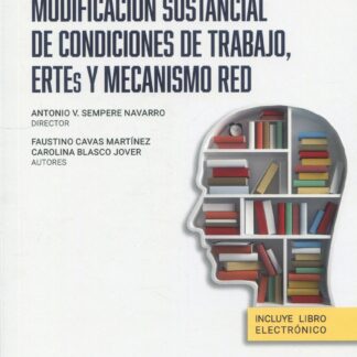 Modificación sustancial de condiciones de trabajo, expedientes de regulación temporal de empleo y mecanismos red