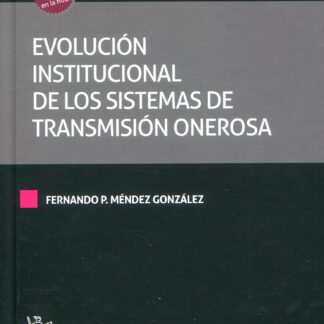 Evolución institucional de los sistemas de transmisión onerosa