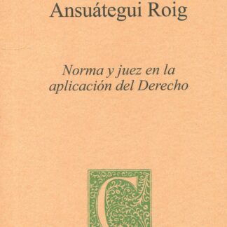 Norma y juez en la aplicación del Derecho