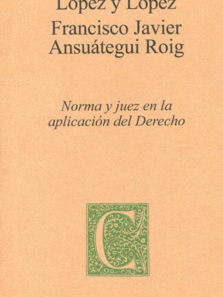 Norma y juez en la aplicación del Derecho