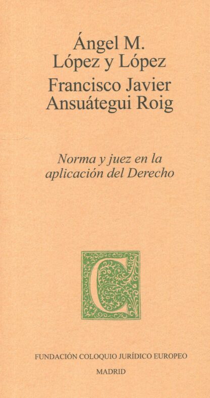 Norma y juez en la aplicación del Derecho