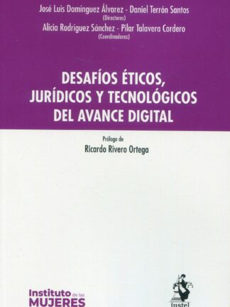 Desafíos éticos, jurídicos y tecnológicos del avance digital