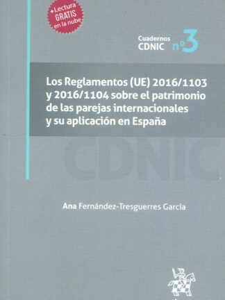 Los Reglamentos (UE) 2016/1103 y 2016/1104 sobre el patrimonio de las parejas internacionales y su aplicación en España