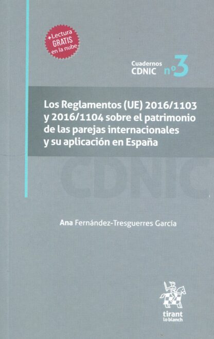 Los Reglamentos (UE) 2016/1103 y 2016/1104 sobre el patrimonio de las parejas internacionales y su aplicación en España