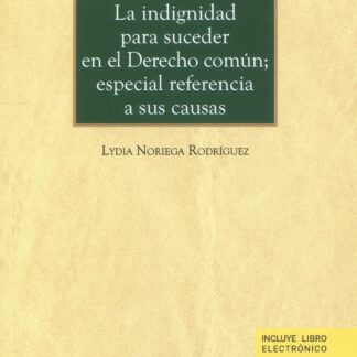 La indignidad para suceder en el derecho común; especial referencia a sus causas