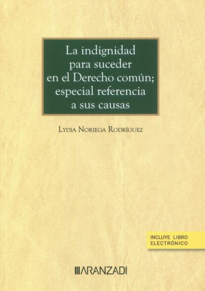 La indignidad para suceder en el derecho común; especial referencia a sus causas