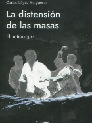 La distensión de las masas. El antiprogre