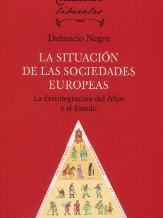 Situación de las sociedades europeas. La desintegración del êthos y el Estado