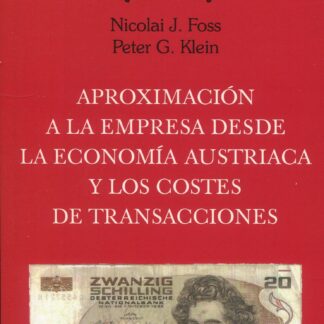 Aproximación a la empresa desde la economía austríaca y los costes de transacciones
