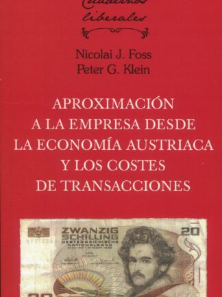 Aproximación a la empresa desde la economía austríaca y los costes de transacciones