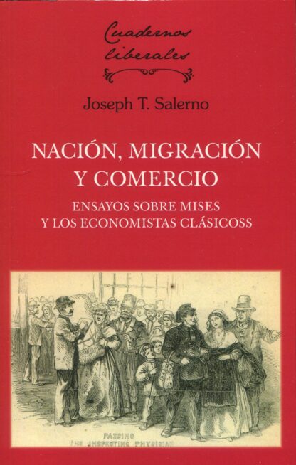 Nación, migración y comercio. Ensayos sobre Mises y los economistas clásicos