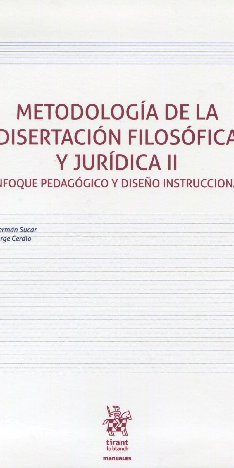 Metodología de la disertación filosófica y jurídica II 9788411309196