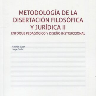 Metodología de la disertación filosófica y jurídica II. Enfoque pedagógico y diseño instruccional