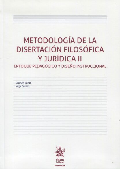 Metodología de la disertación filosófica y jurídica II. Enfoque pedagógico y diseño instruccional