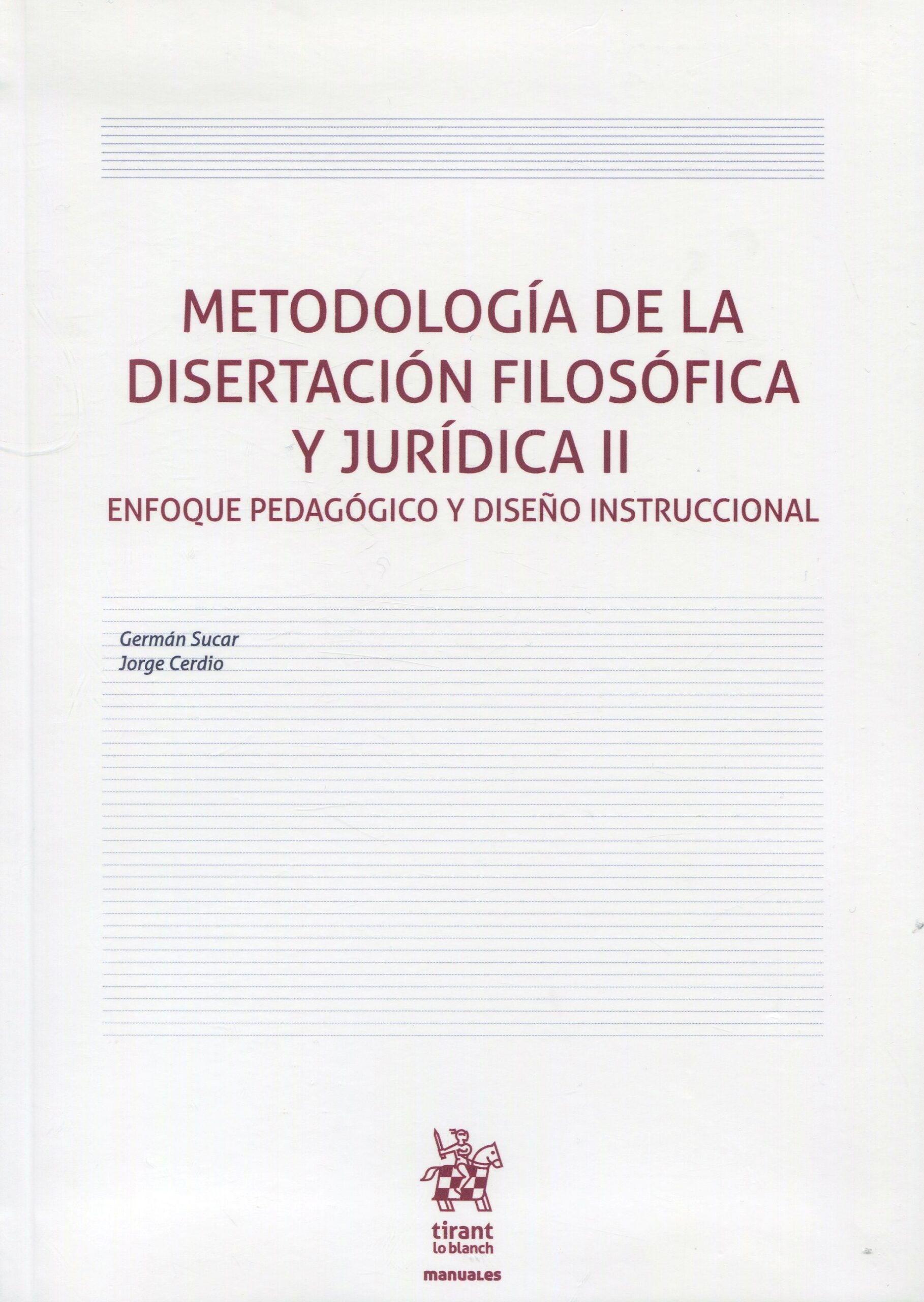 Metodología de la disertación filosófica y jurídica II 9788411309196