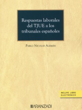 Respuestas laborales del TJUE a los tribunales españoles