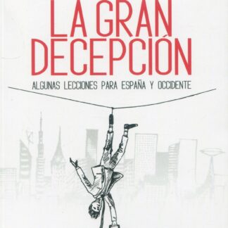 COVID-19: La gran decepción. Algunas lecciones para España y occidente