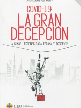 COVID-19: La gran decepción. Algunas lecciones para España y occidente