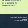 Conductas de menor importancia en derecho de competencia 9788413814612