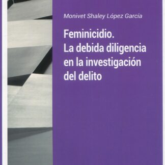 Feminicidio. La debida diligencia en la investigación del delito