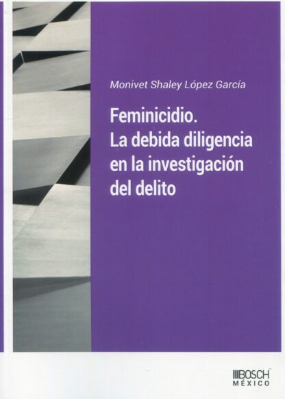 Feminicidio. La debida diligencia en la investigación del delito
