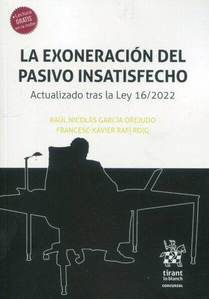 La exoneración del pasivo insatisfecho. Actualizado tras la Ley 16/2022