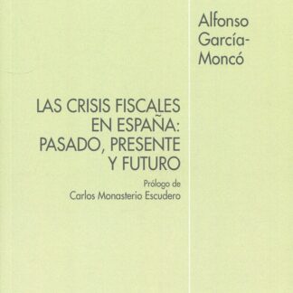 Crisis fiscales en España: pasado, presente y futuro