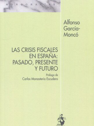 Crisis fiscales en España: pasado, presente y futuro