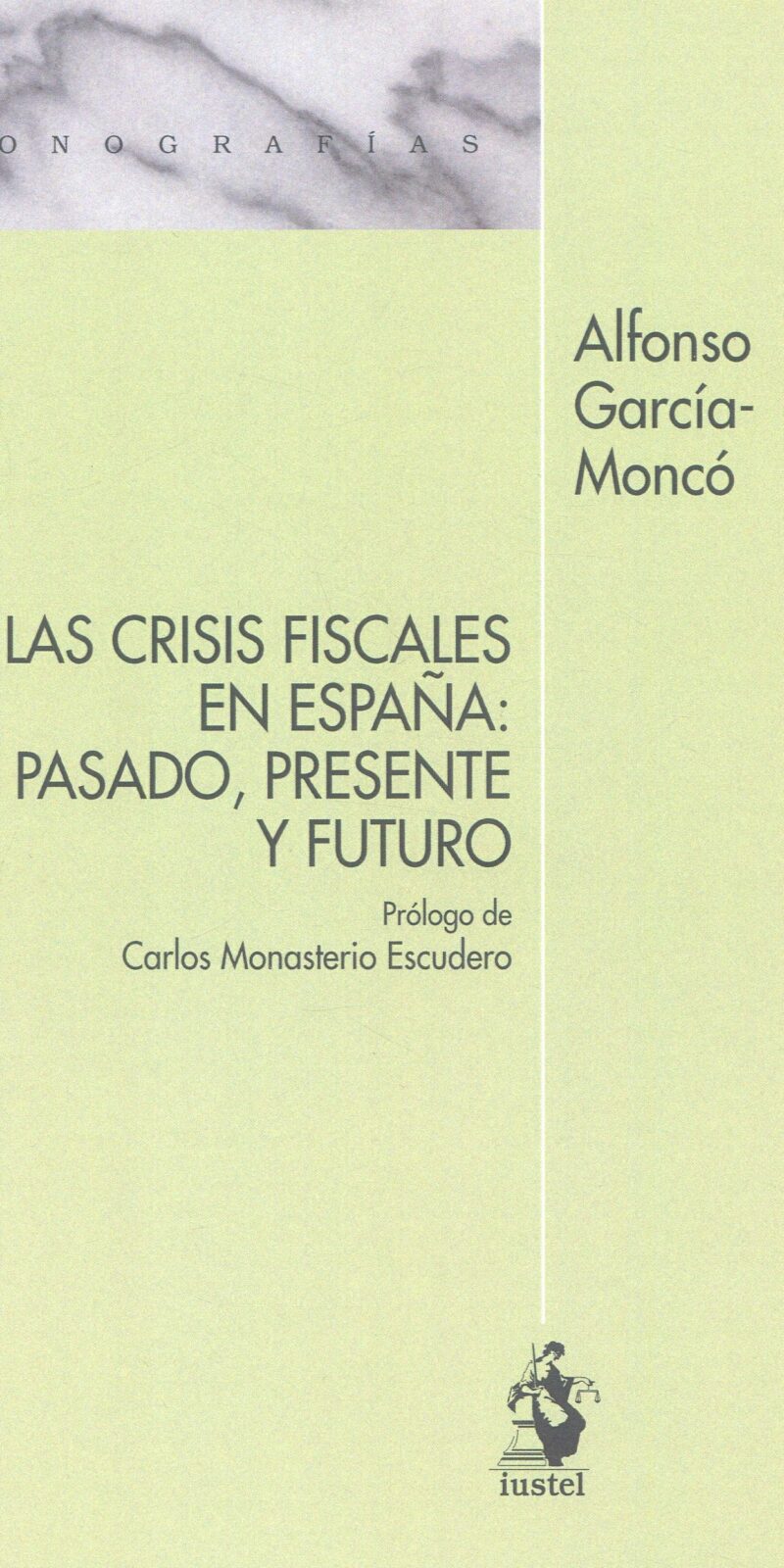 Crisis fiscales en España pasado presente y futuro 9788498904512