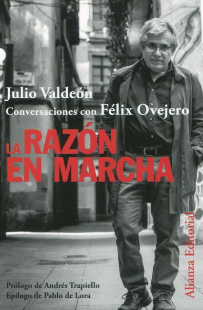 La razón en marcha. Conversaciones con Félix Ovejero