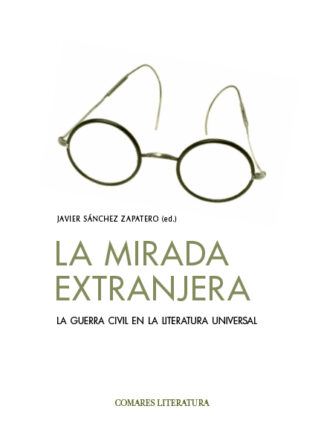 Mirada extranjera. La guerra civil en la literatura universal