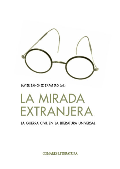 Mirada extranjera. La guerra civil en la literatura universal