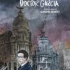 Los pacientes del doctor García (novela gráfica) Basado en la novela de Almudena Grandes