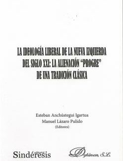 La ideología liberal de la nueva izquierda del siglo XXI: la alienación