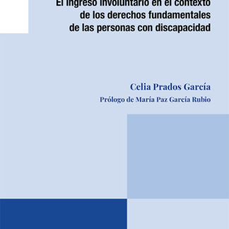 Ingreso involuntario en el contexto de los derechos fundamentales de las personas con discapacidad