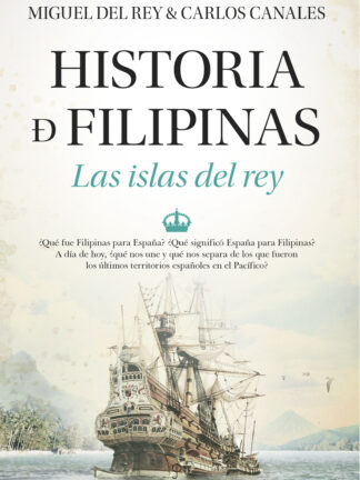 Historia de Filipinas. Las islas del rey
