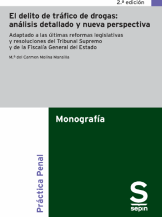Delito de tráfico de drogas: análisis exhaustivo