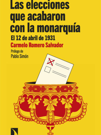Las elecciones que acabaron con la monarquía. El 12 de abril de 1931