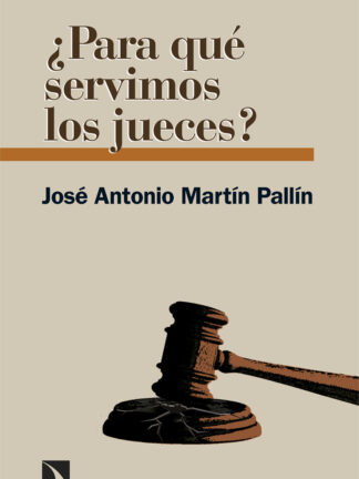 ¿Para qué servimos los jueces?