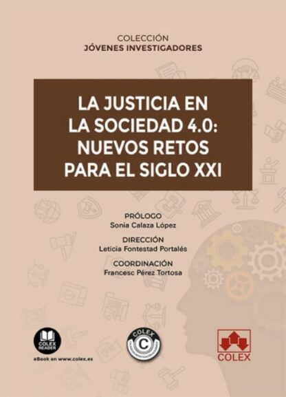 Justicia en la sociedad 4.0: Nuevos retos para el siglo XXI