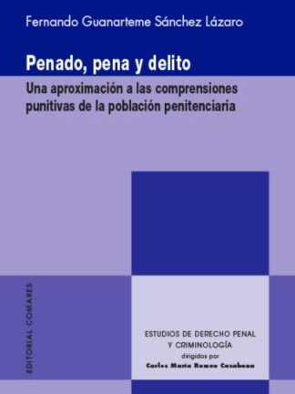 Penado, pena y delito. Una  aproximación a las comprensiones punitivas de la población penitenciaria