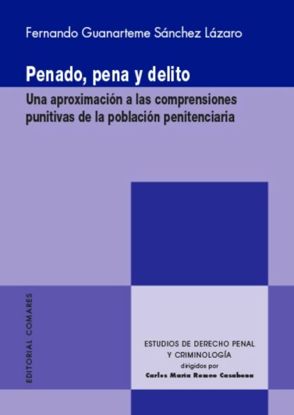 Penado, pena y delito. Una  aproximación a las comprensiones punitivas de la población penitenciaria