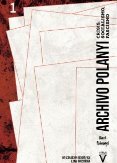 Archivo Polanyi (I) Crisis, socialismo, fascismo