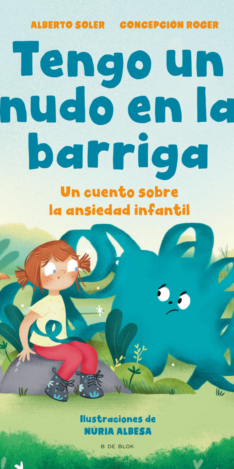 Tengo un nudo en la barriga. Un cuento sobre la ansiedad infantil