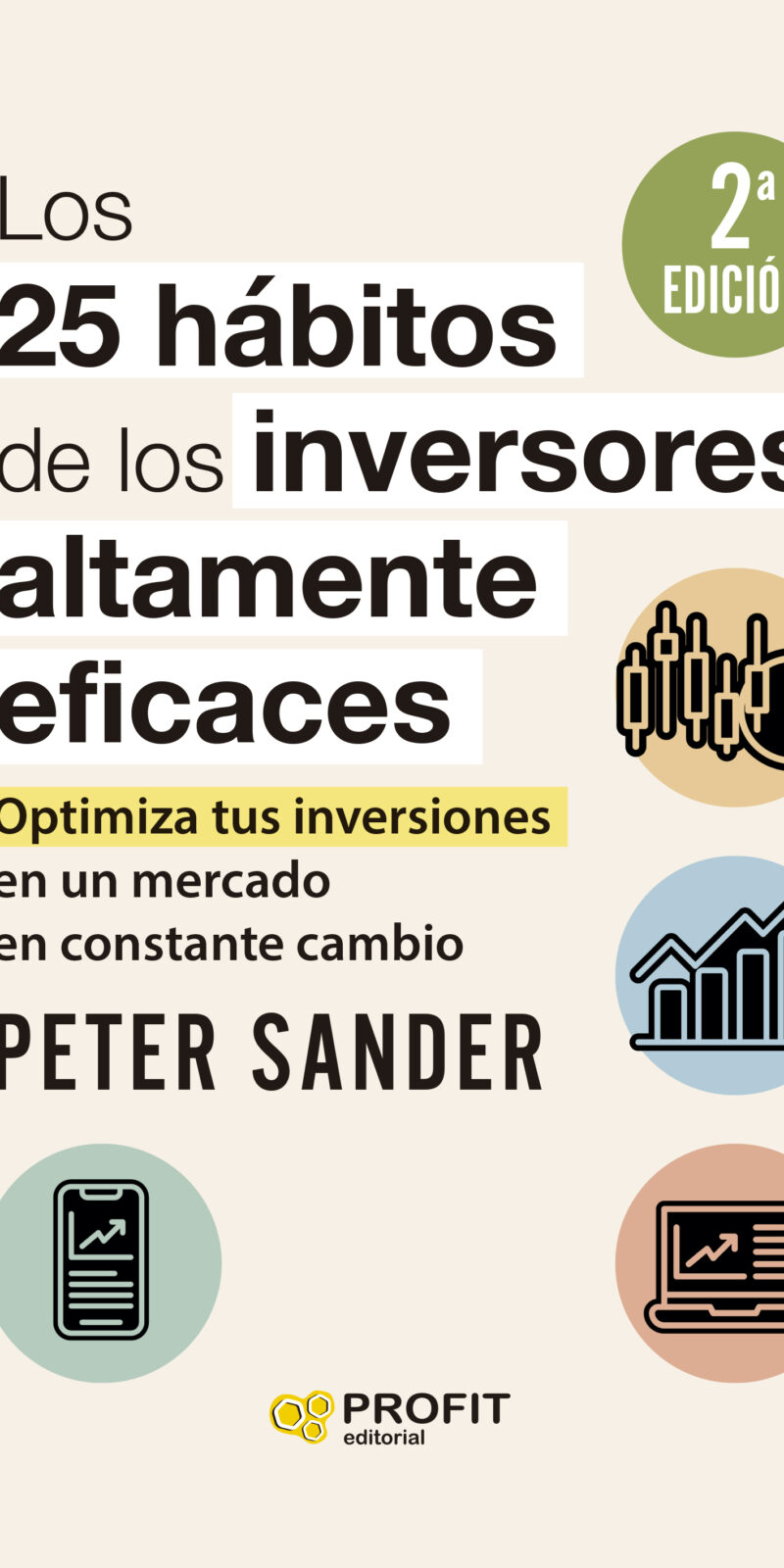 Los 25 hábitos de los inversores altamente eficaces. Optimiza tus inversiones en un mercado en constante cambio