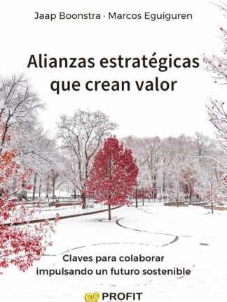 Alianzas estratégicas que crean valor. Claves para colaborar impulsando un futuro sostenible