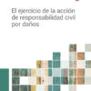 Ejercicio de la acción de responsabilidad civil por daños 9788419446329